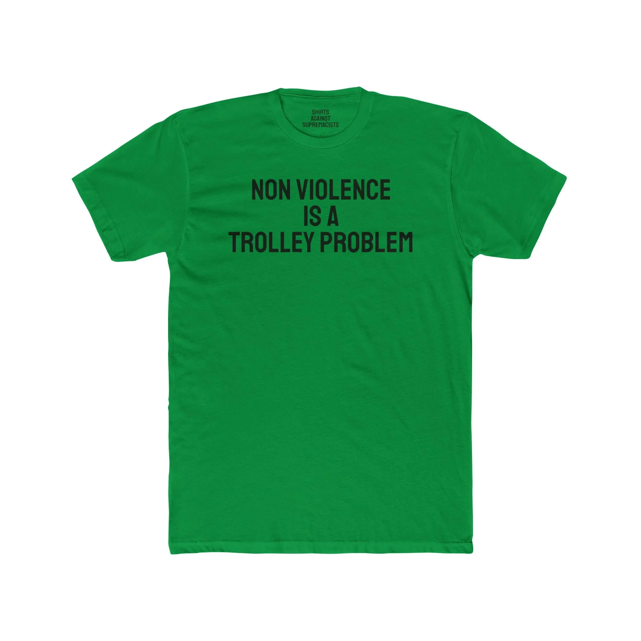 Non Violence Is A Trolley Problem - Unisex Cotton Crew Tee