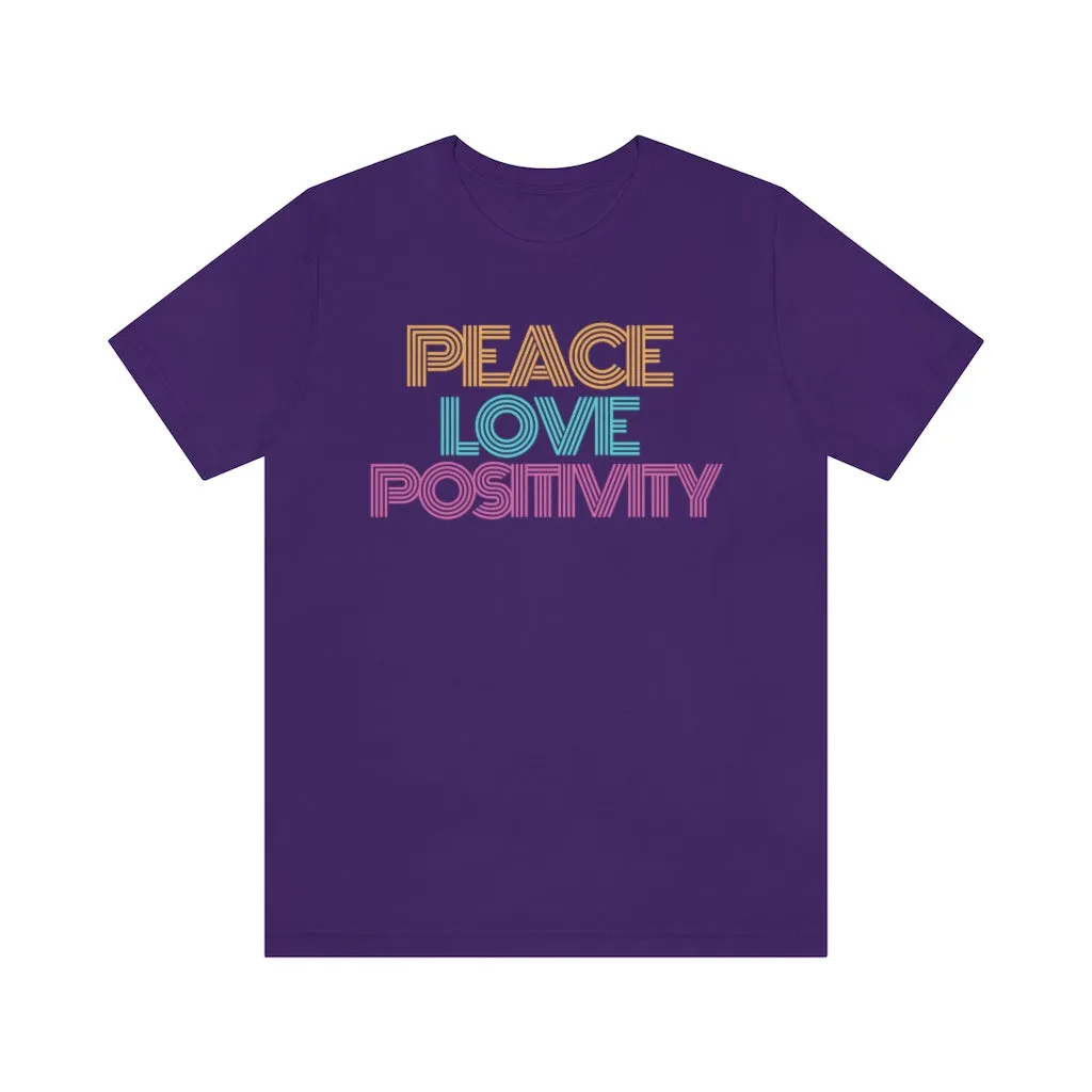 Peace Love Positivity T-Shirt