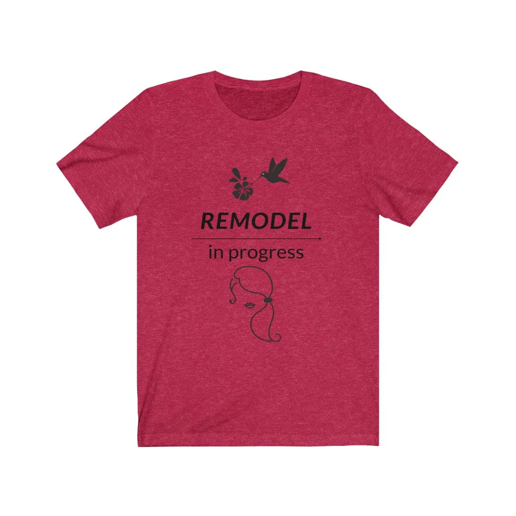 Remodel in Progress Womens T-Shirt Motivational Uplifting V-neck tee shirt Best Seller!