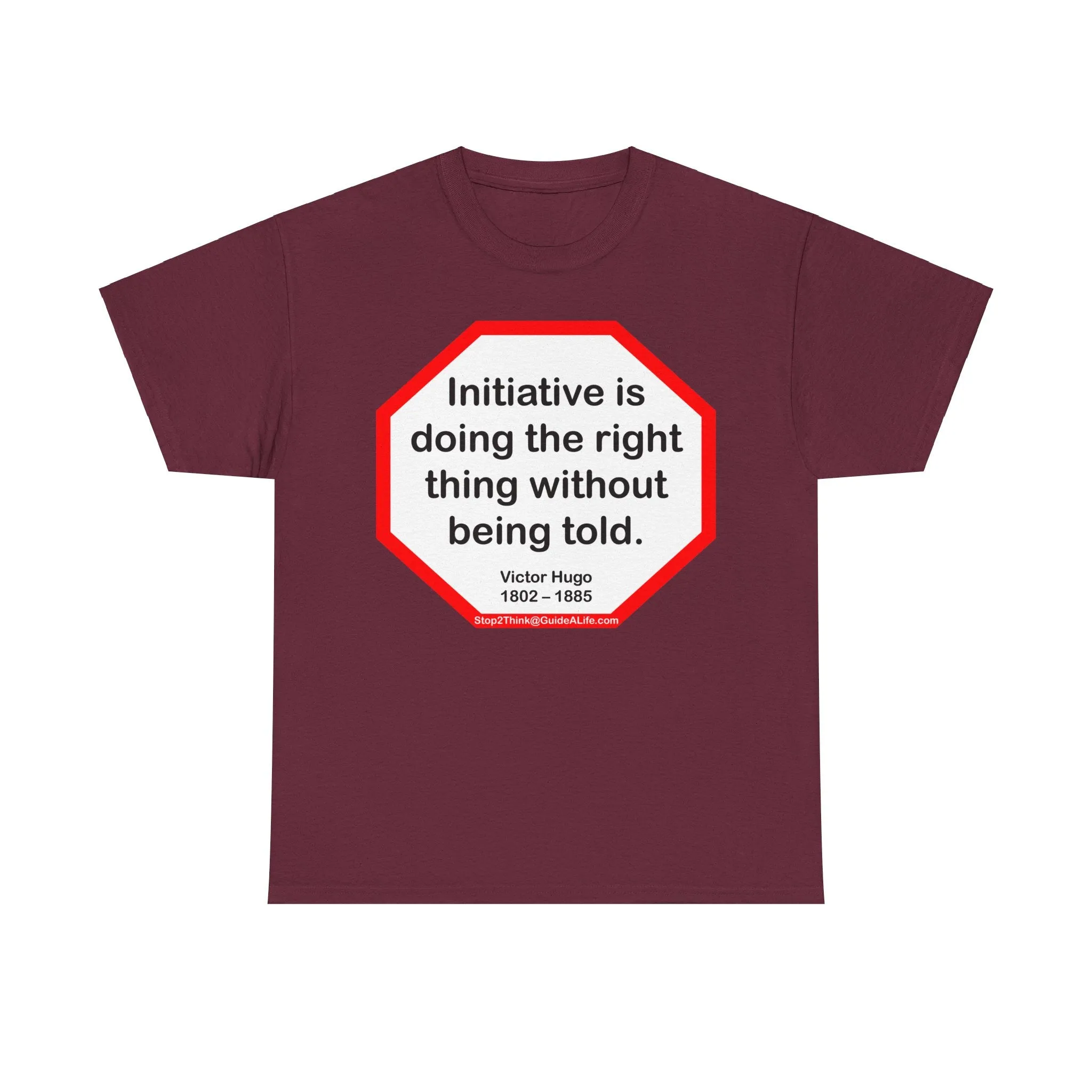 S2T- Initiative is doing the right thing without being told.  -  Victor Hugo  1802 – 1885