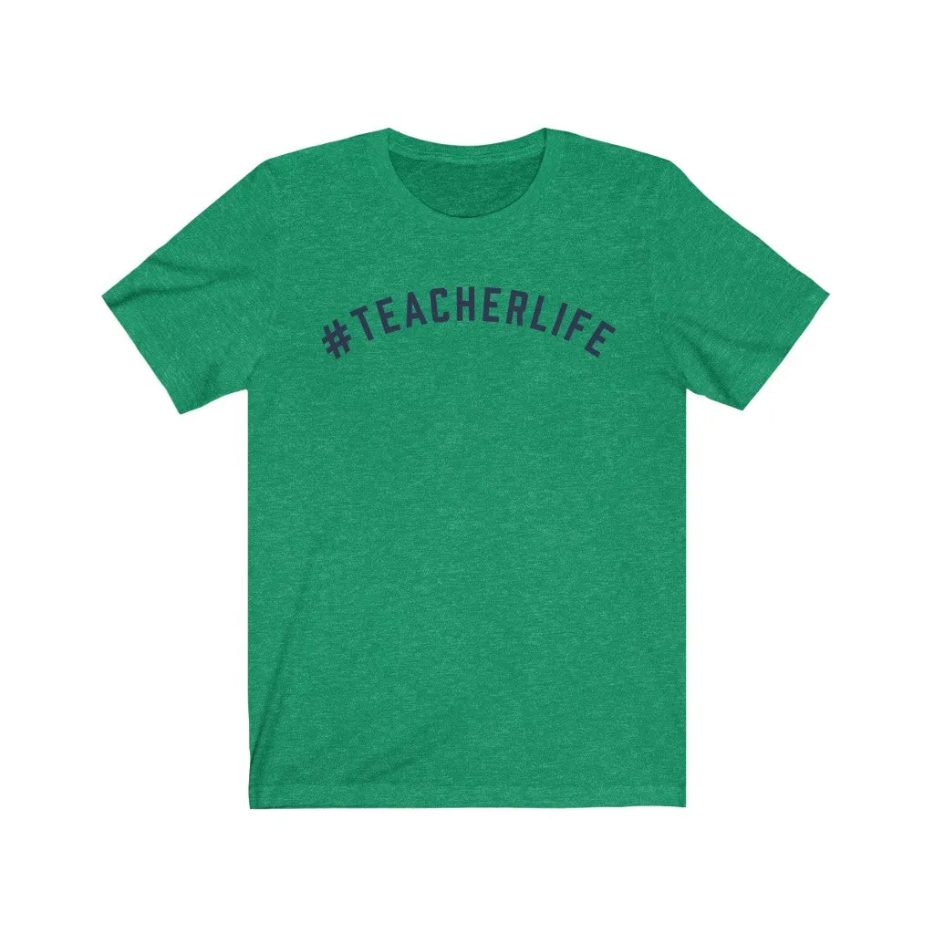 #TEACHERLIFE Jersey Tee
