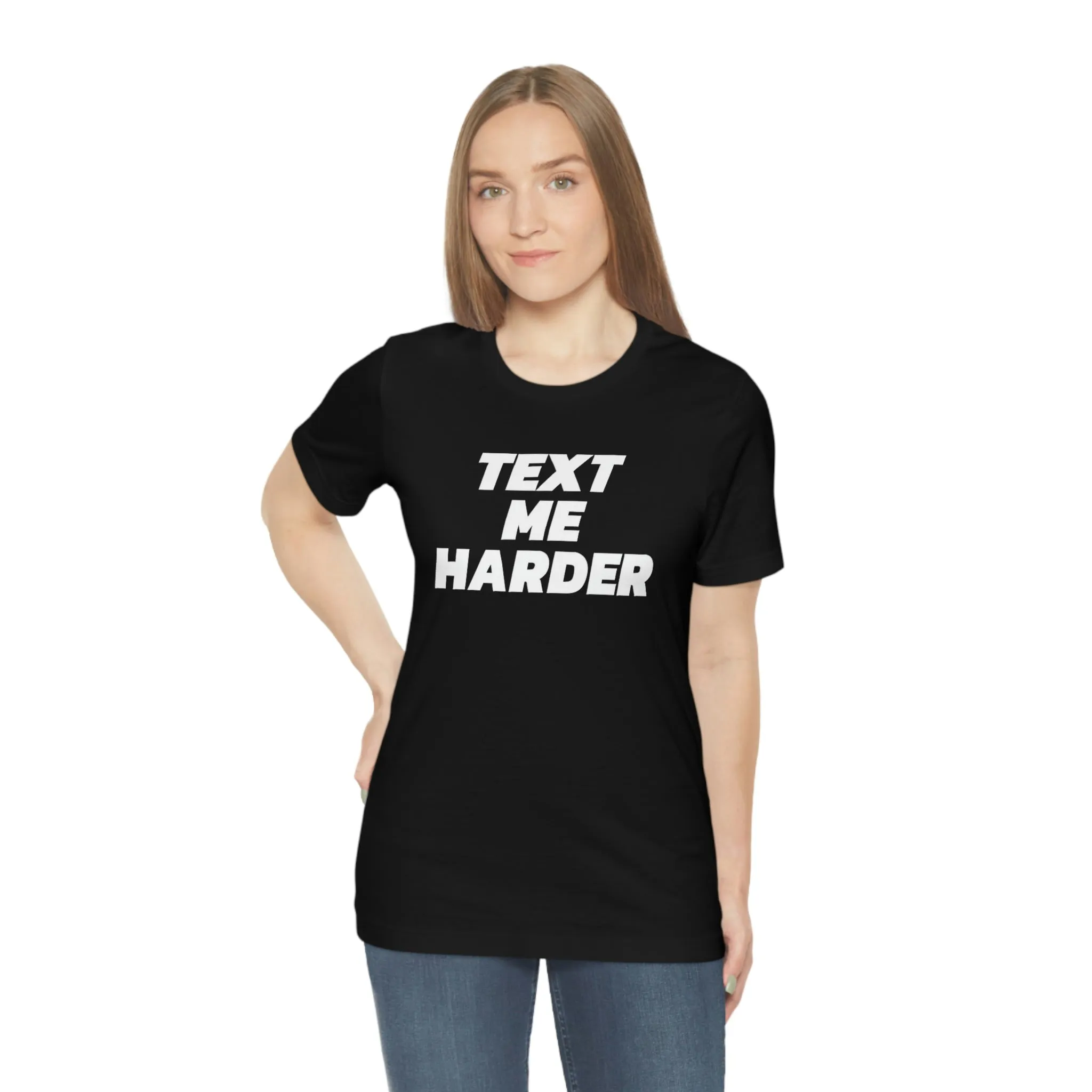 Text Me Harder Short Sleeve Tee