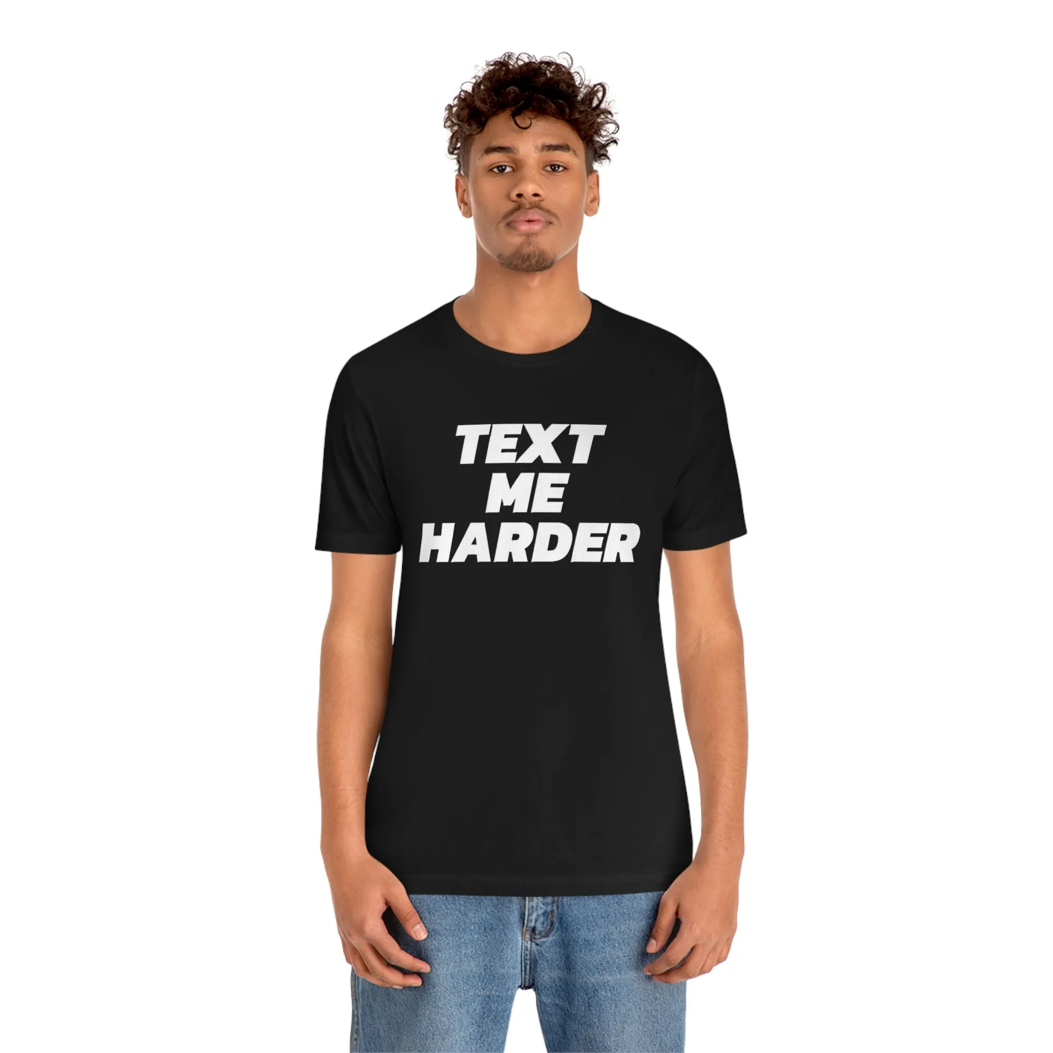 Text Me Harder Short Sleeve Tee