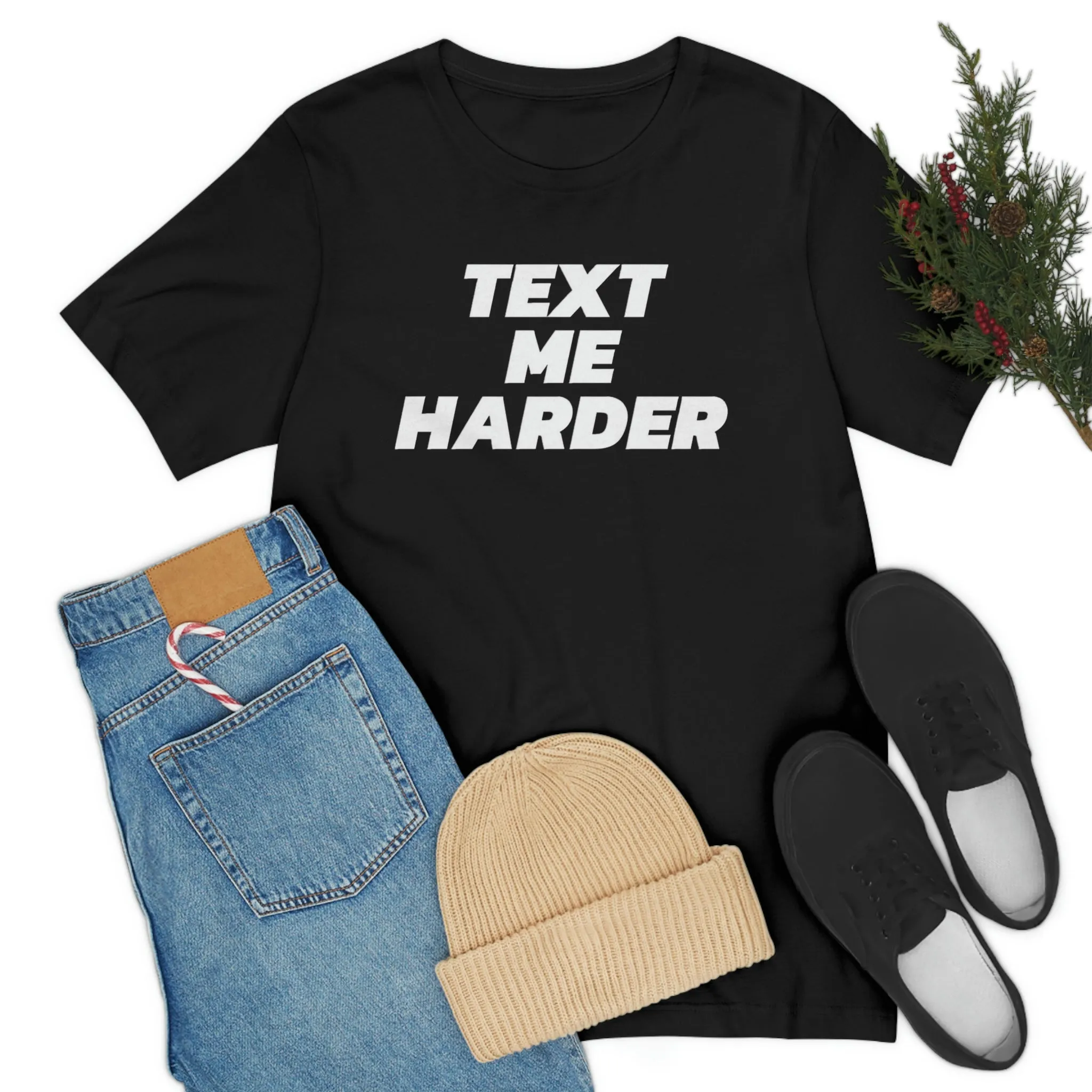 Text Me Harder Short Sleeve Tee
