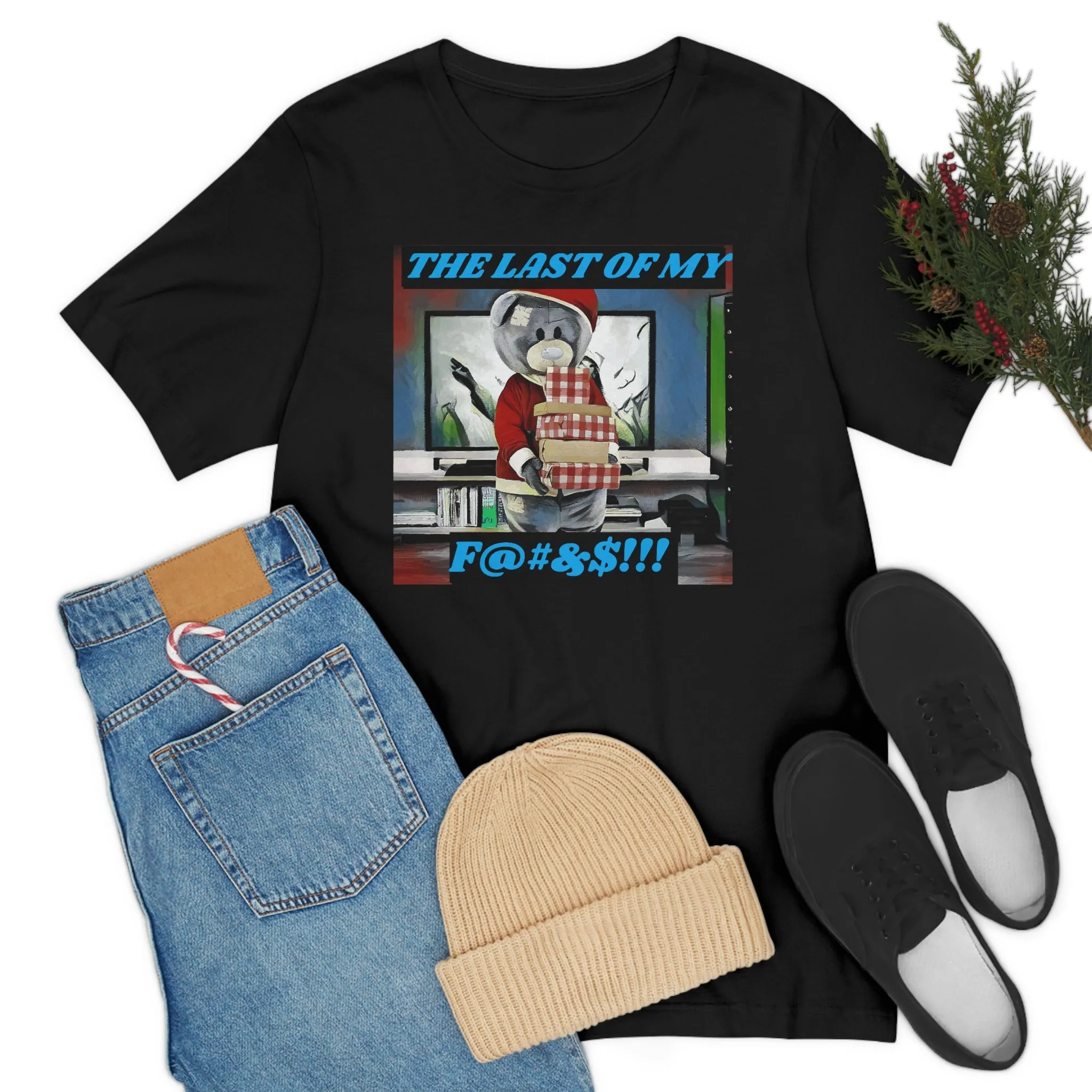 The Last of My F....!!! Short Sleeve Tee