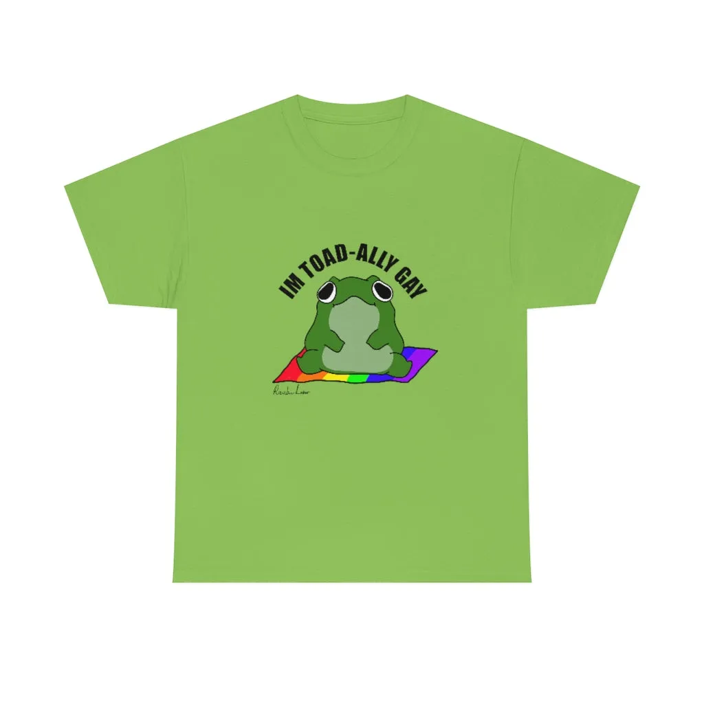 Toad-Ally Gay Unisex Heavy Cotton Tee