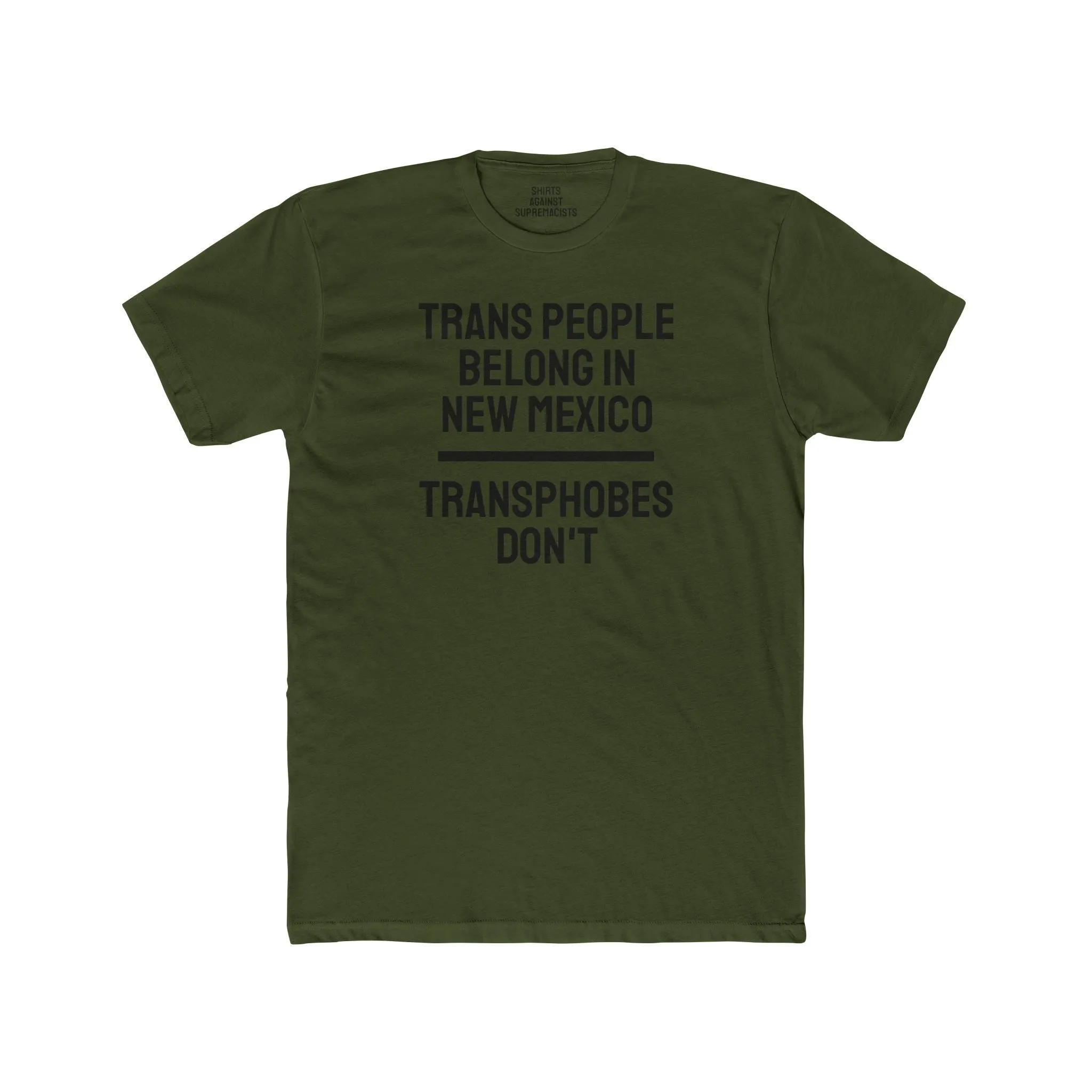 Trans People Belong In New Mexico Transphobes Don't - Unisex Cotton Crew Tee