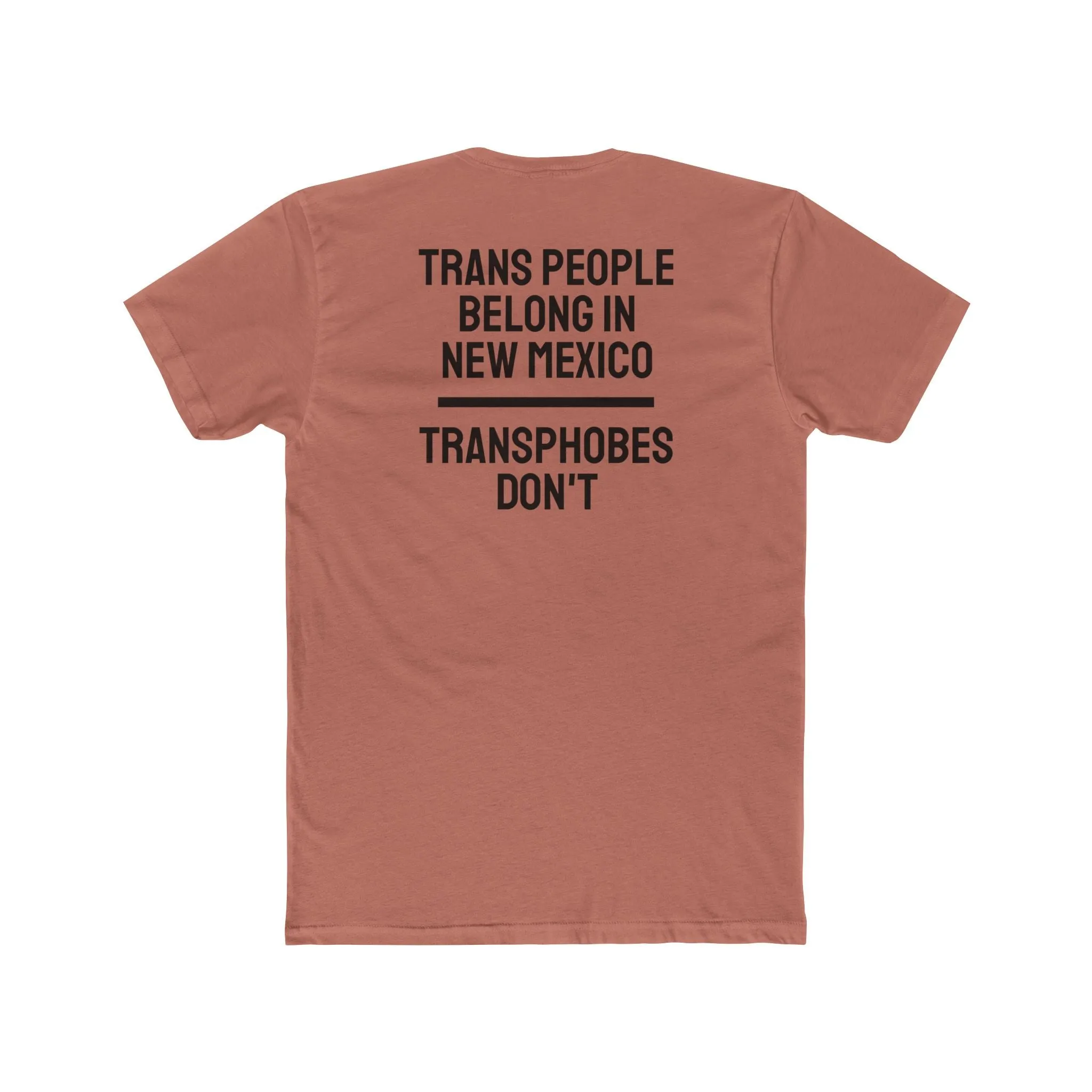 Trans People Belong In New Mexico Transphobes Don't - Unisex Cotton Crew Tee