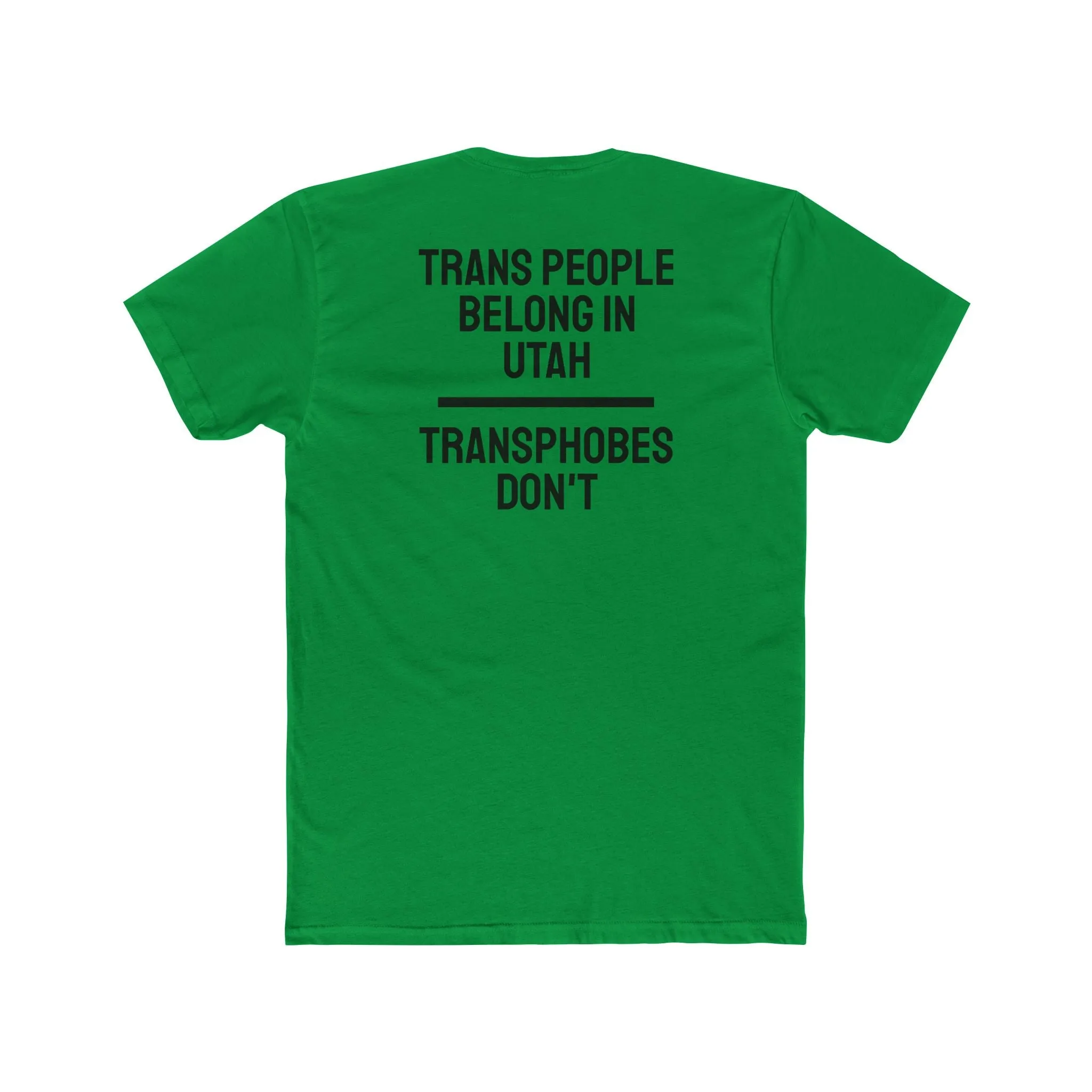 Trans People Belong In Utah Transphobes Don't - Unisex Cotton Crew Tee