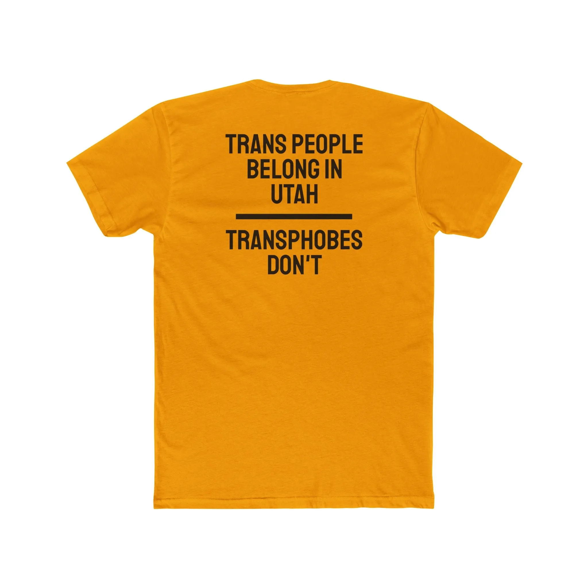 Trans People Belong In Utah Transphobes Don't - Unisex Cotton Crew Tee