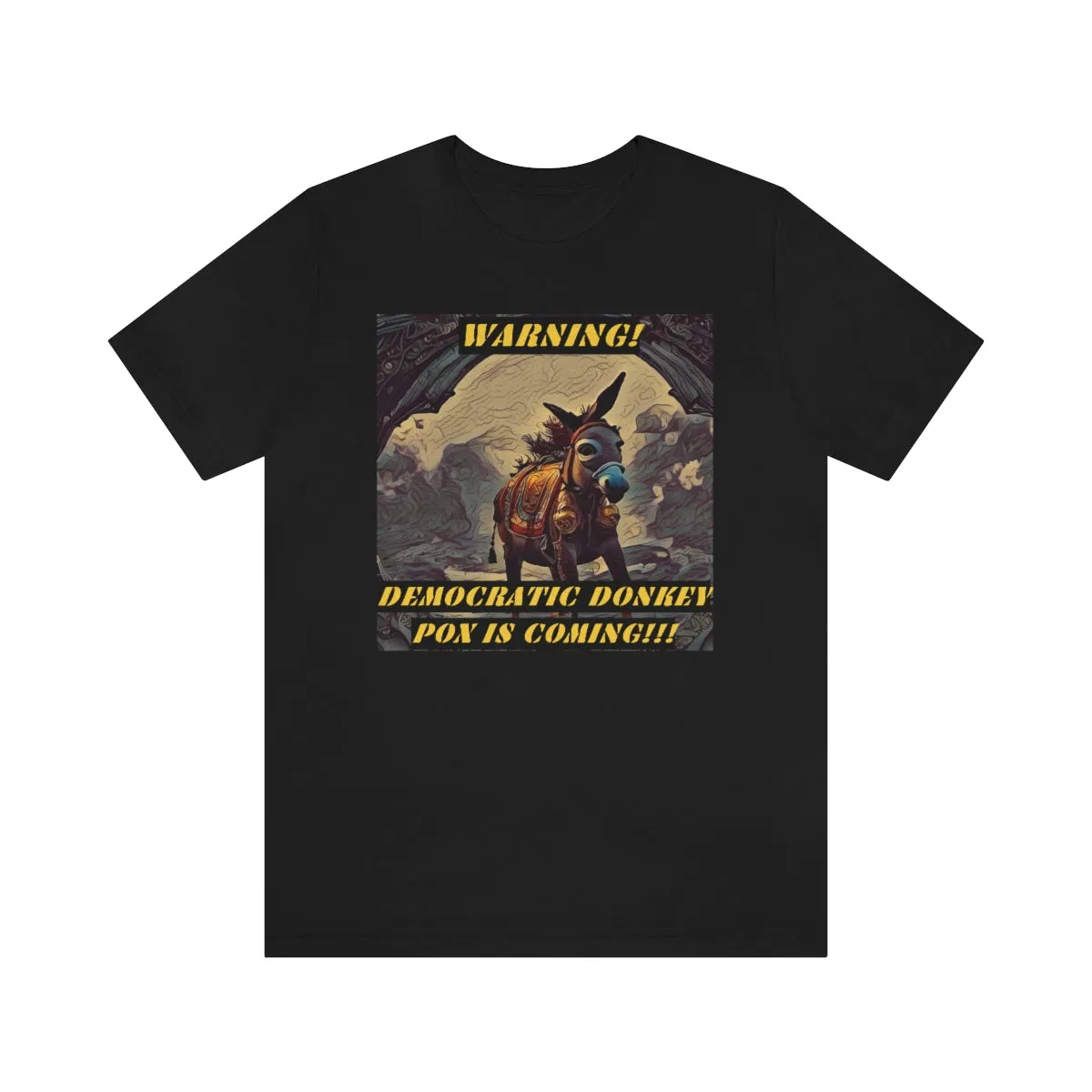 Warning! Democratic Donkey Pox is Coming! Short Sleeve Tee