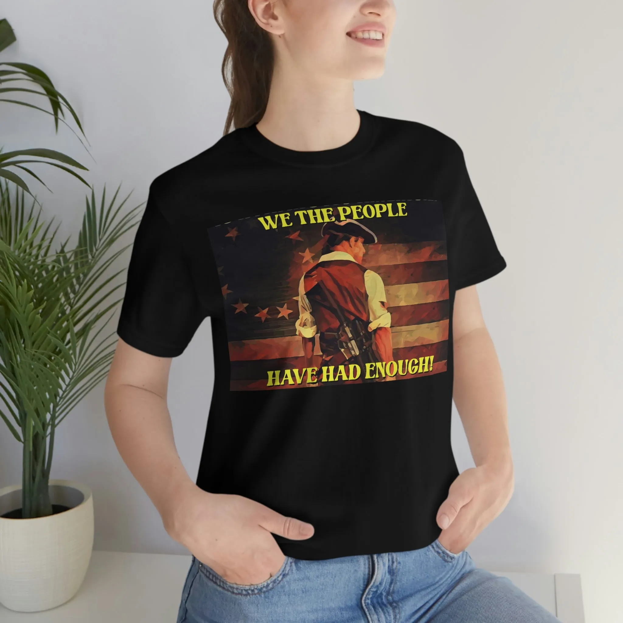 We the People Have Had Enough! Short Sleeve Tee