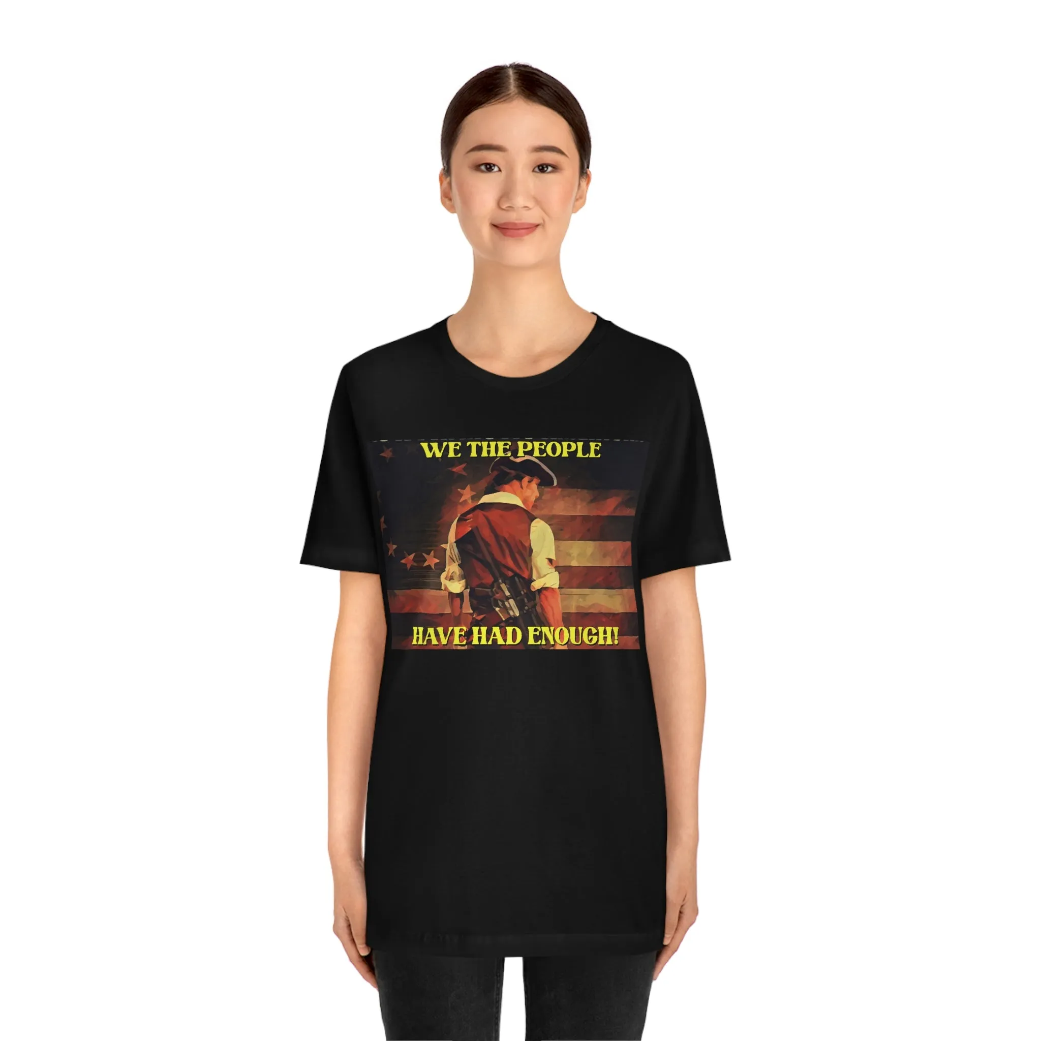 We the People Have Had Enough! Short Sleeve Tee