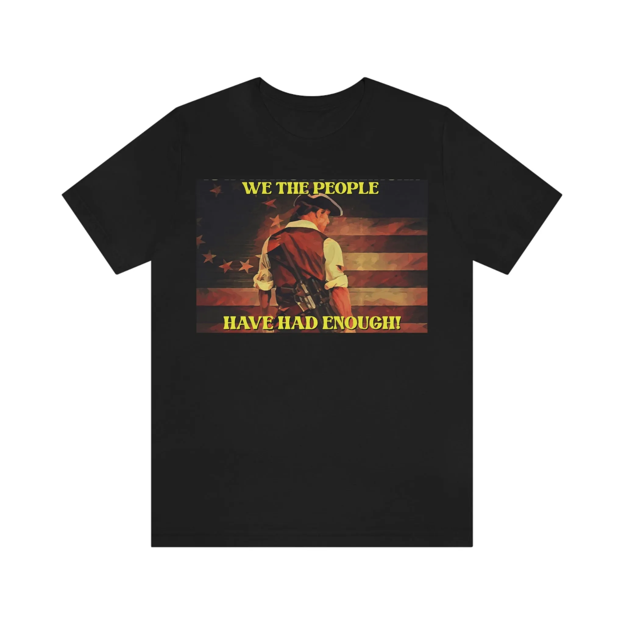 We the People Have Had Enough! Short Sleeve Tee