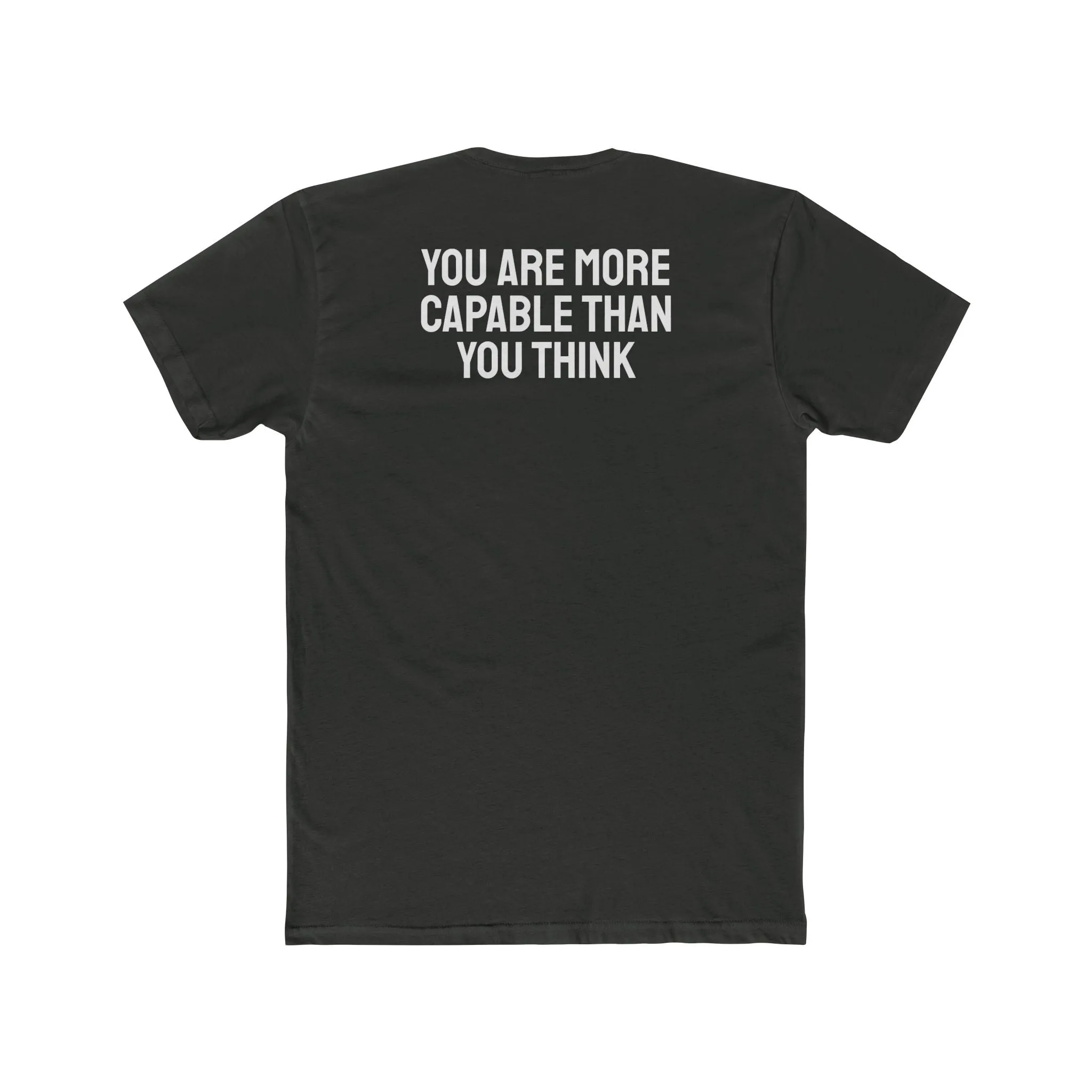 You Are More Capable Than You Think - Unisex Cotton Crew Tee