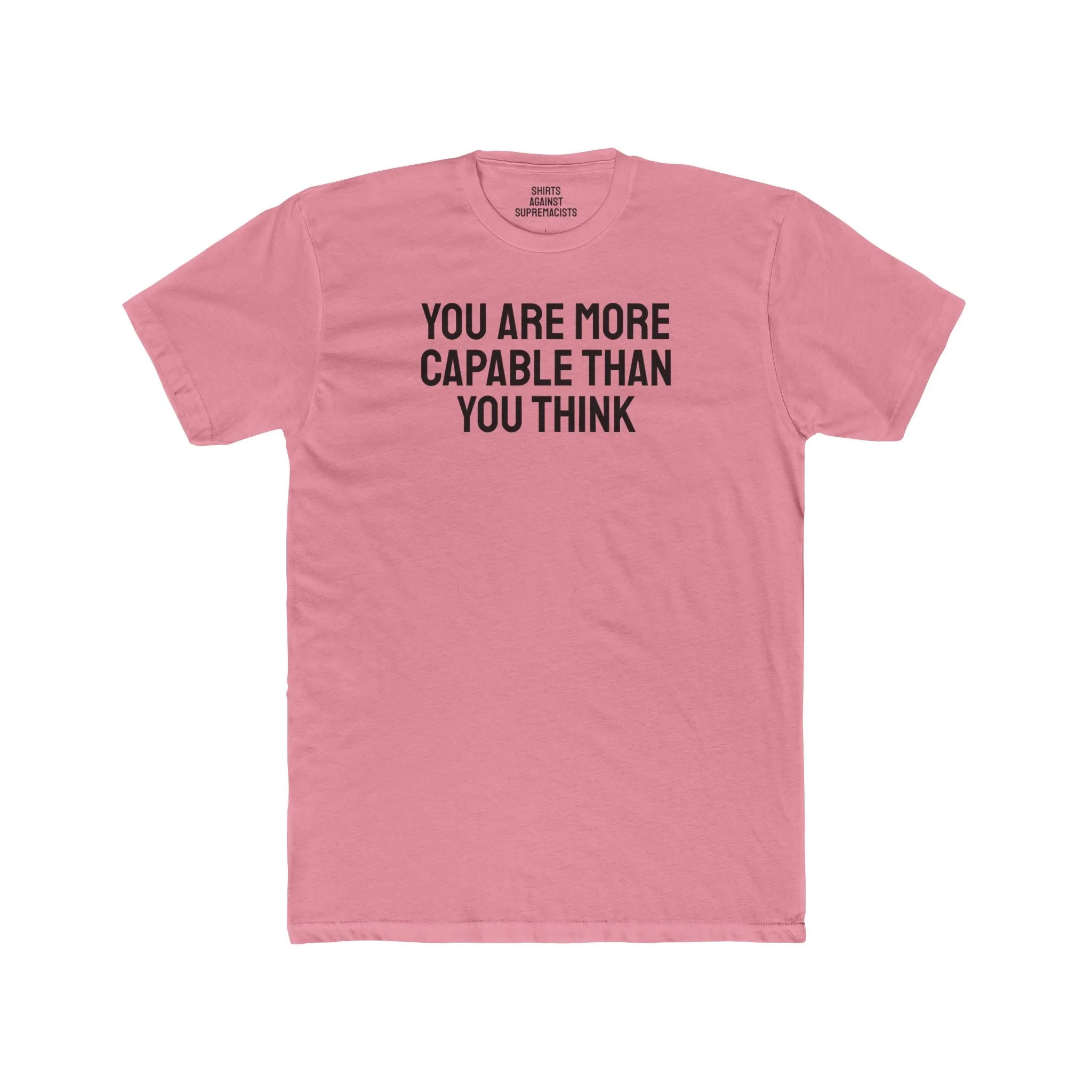 You Are More Capable Than You Think - Unisex Cotton Crew Tee